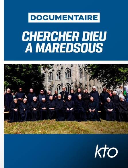 KTO - Chercher Dieu à Maredsous
