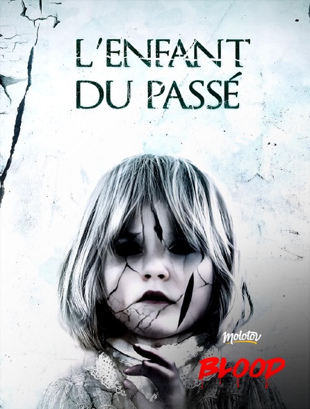 Molotov Channels BLOOD - L'enfant du passé