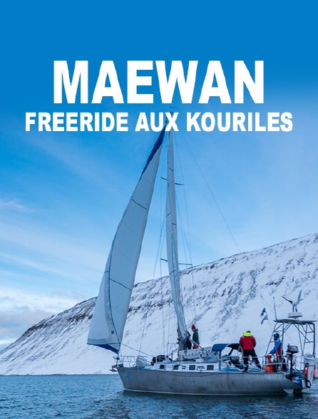 Maewan, Freeride aux Kouriles