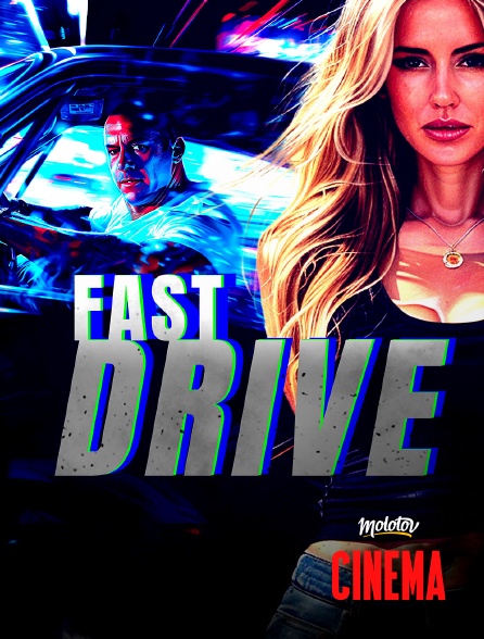 Molotov Channels Cinéma - Fast Drive