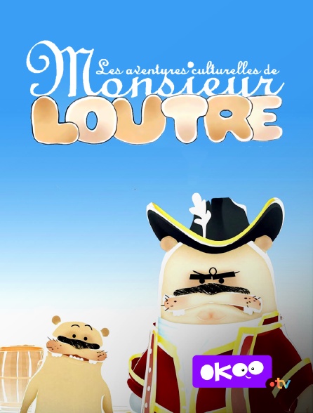 Okoo - Les aventures culturelles de Monsieur Loutre