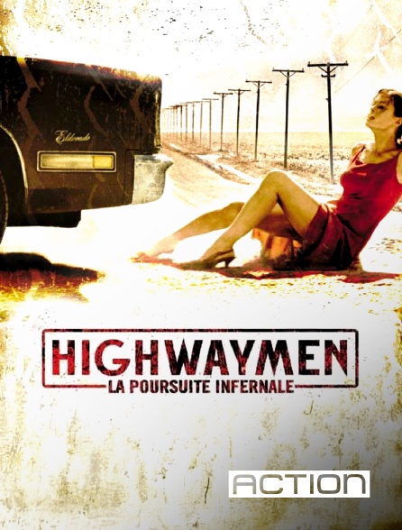 ACTION - Highwaymen, la poursuite infernale