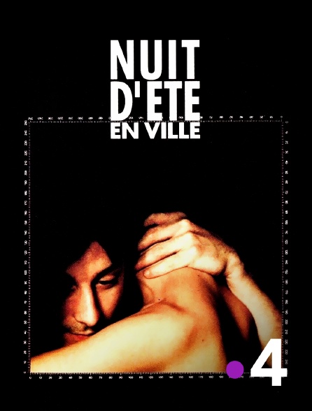 France 4 - Nuit d'été en ville