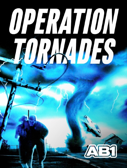AB 1 - Opération tornades en replay