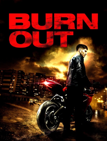 Burn Out Streaming Vf Burn Out en Streaming - Molotov.tv