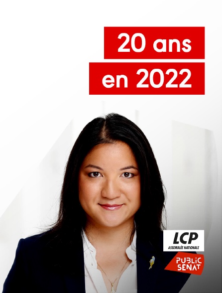 LCP Public Sénat - 20 ans en 2022