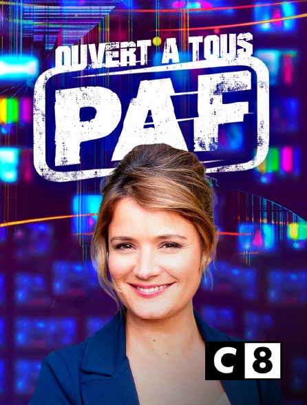 PAF Ouvert à Tous En Streaming Gratuit Sur C8