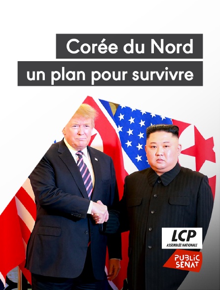 LCP Public Sénat - Corée du Nord, un plan pour survivre