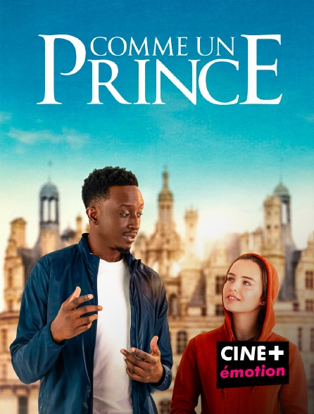 CINE+ Emotion - Comme un prince