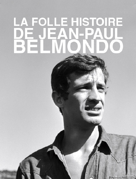 Film De Jean Paul Belmondo En Streaming La folle histoire de Jean-Paul Belmondo en Streaming - Molotov.tv