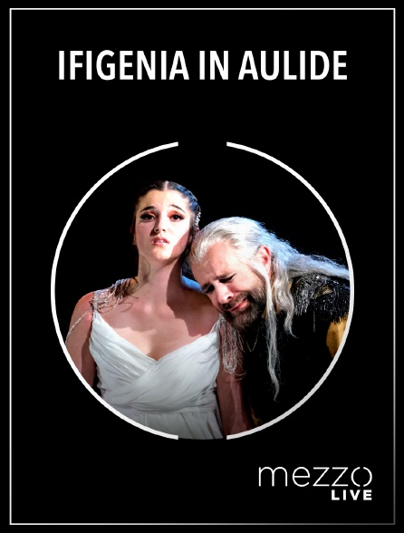 Mezzo Live HD - Ifigenia in Aulide