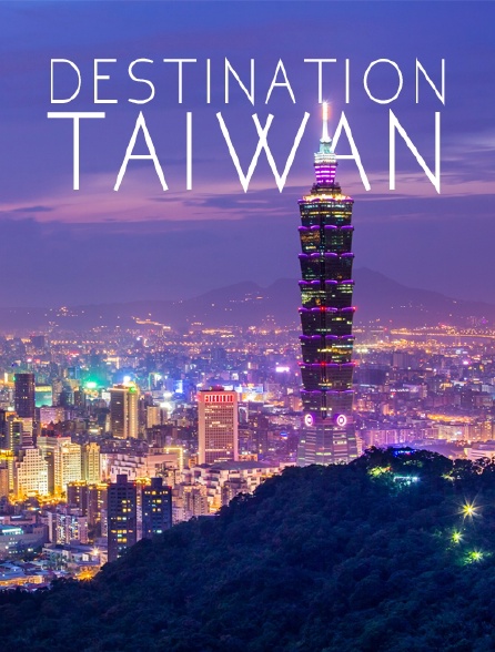 Destination Taiwan
