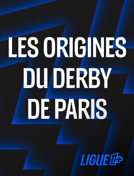 Ligue 1+ - Paris-SG - Paris FC : Les origines du derby de Paris