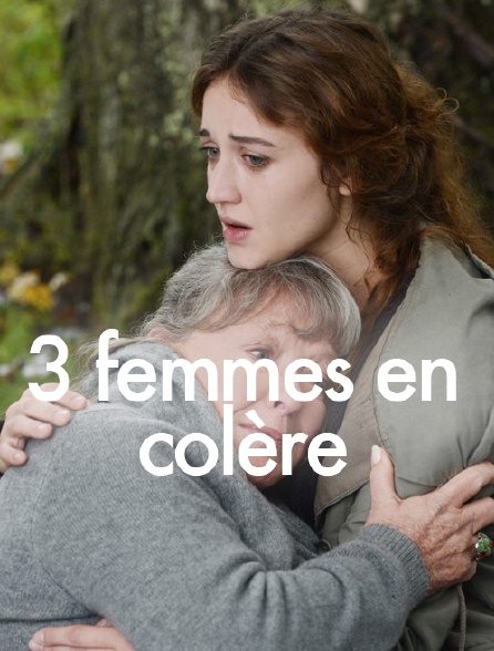 3 femmes en colère