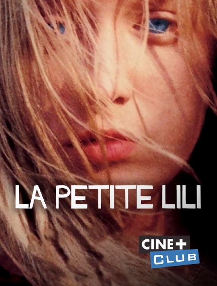 Ciné+ Club - La petite Lili