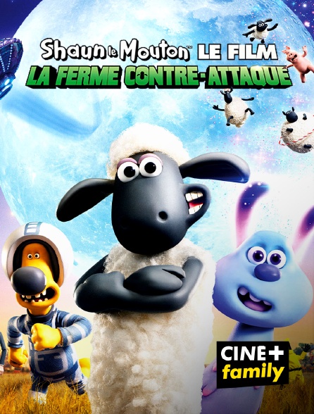 CINE+ Family - Shaun le mouton, le film : la ferme contre-attaque