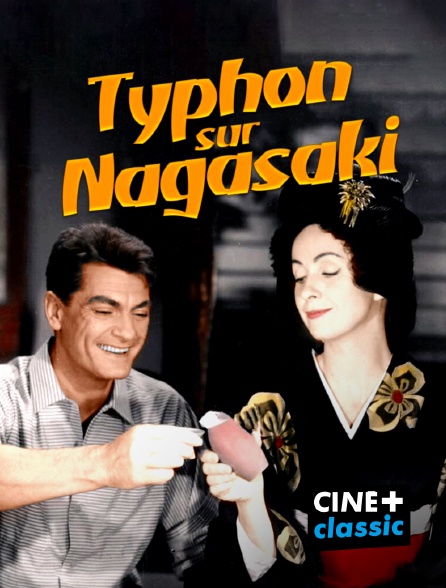 CINE+ Classic - Typhon sur Nagasaki