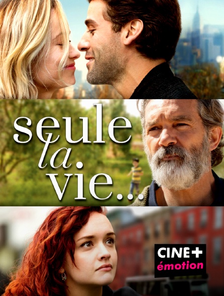 CINE+ Emotion - Seule la vie...