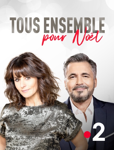France 2 - Tous ensemble pour Noël