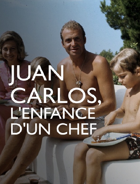 Juan Carlos, l'enfance d'un chef