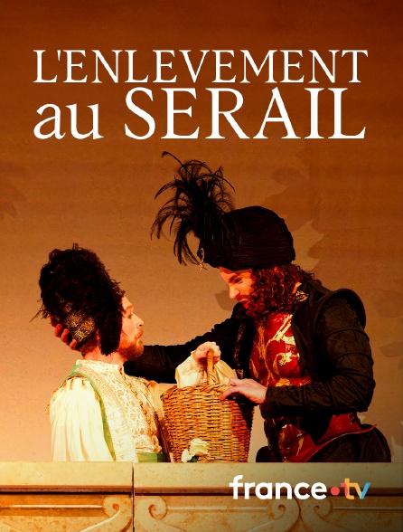 Culturebox - L'enlèvement au sérail