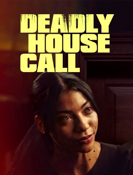 Deadly House Call