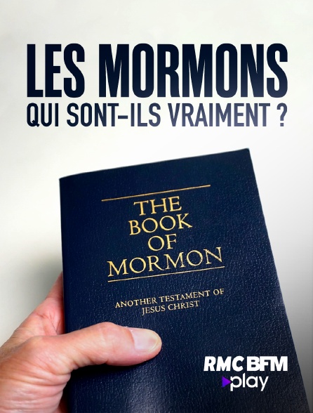RMC BFM Play - Les Mormons : qui sont-ils vraiment ?