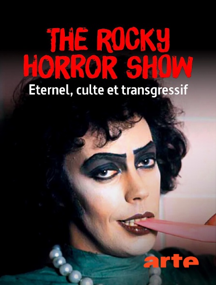 Arte - "The Rocky Horror Show" : éternel, culte et transgressif