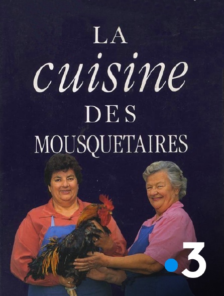 France 3 - La cuisine des mousquetaires