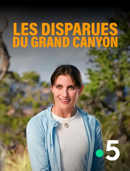 France 5 - Les disparues du Grand Canyon