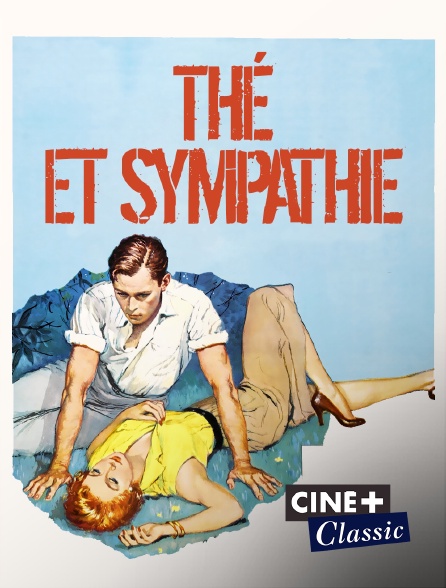 Ciné+ Classic - Thé et sympathie