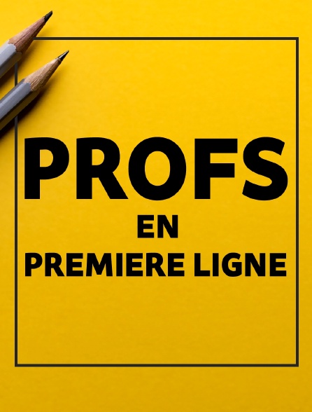 Profs en première ligne