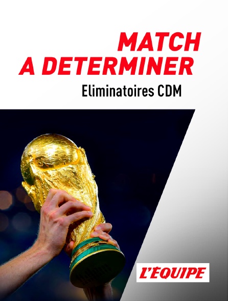 L'Equipe - Football - Eliminatoires de la Coupe du monde (Match à déterminer)