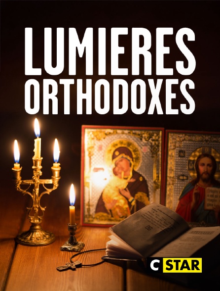 CSTAR - Lumières orthodoxes