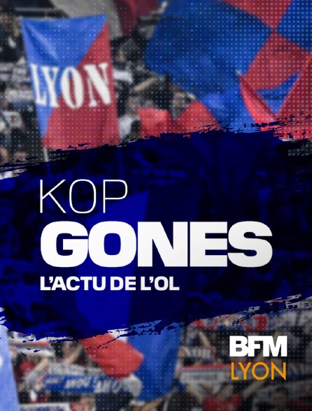 BFM Lyon Métropole - Kop Gones