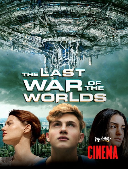Molotov Channels Cinéma - The Last War of the Worlds