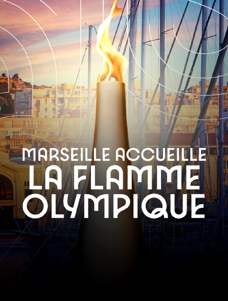 Marseille accueille la flamme olympique, la grande soirée