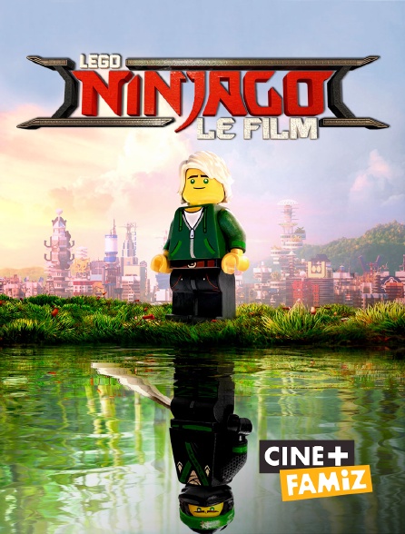 Ciné+ Famiz - Lego Ninjago : le film