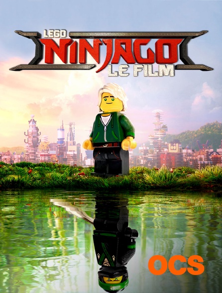 OCS - Lego Ninjago : le film
