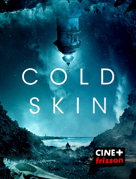 CINE+ Frisson - Cold Skin