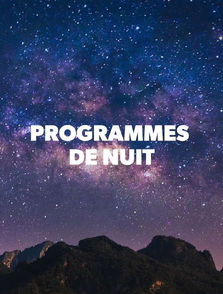 Programmes de nuit
