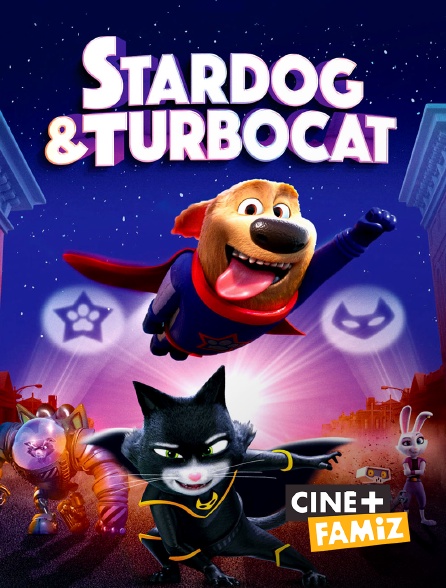 Ciné+ Famiz - Stardog et Turbocat
