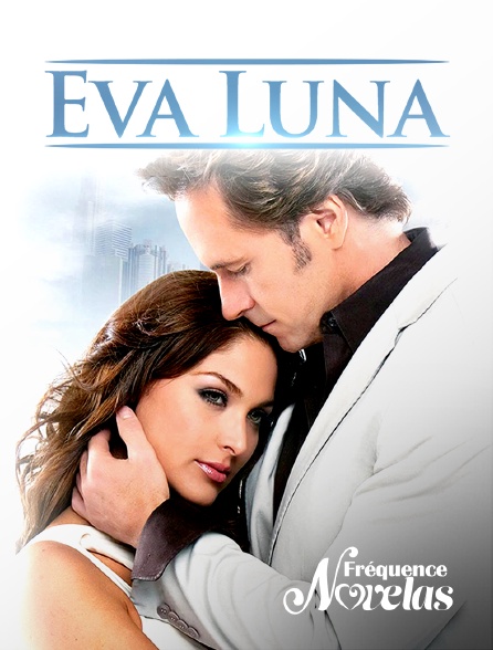 Fréquence Novelas - Eva Luna EP