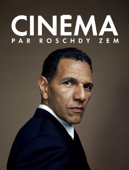 Cinéma par... Roschdy Zem