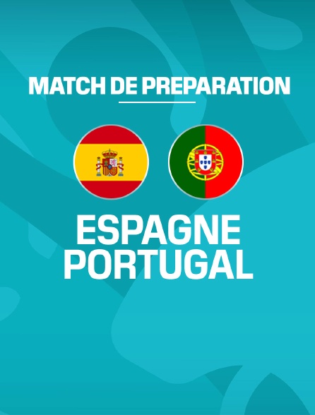 Football - Match amical : Espagne / Portugal