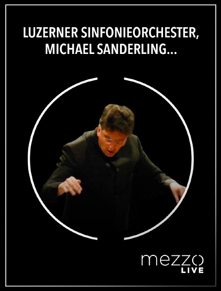 Mezzo Live HD - Luzerner Sinfonieorchester, Michael Sanderling : Schreker, Beethoven