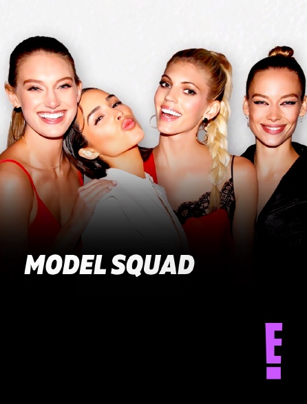 E! - Model Squad