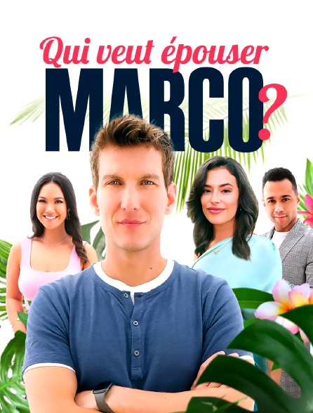 Qui veut épouser Marco ?