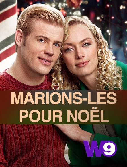 Marions Les Pour Noel En Streaming Sur W9 Molotov Tv