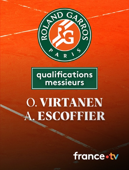 France.tv - Tennis - 1er tour des qualifications Roland-Garros : O. Virtanen (FIN) / A. Escoffier (FRA)